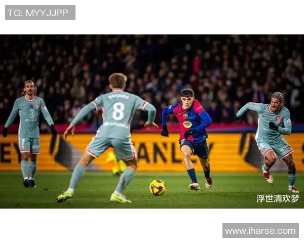 巴萨与马竞精彩对决录播回顾赛场瞬间不容错过